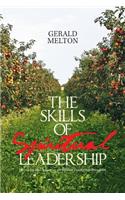 The Skills of Spiritual Leadership