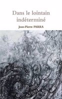 Dans Le Lointain Indetermine