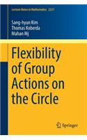 Flexibility of Group Actions on the Circle