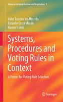 Systems, Procedures and Voting Rules in Context: A Primer for Voting Rule Selection