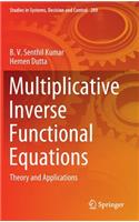 Multiplicative Inverse Functional Equations