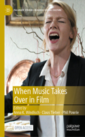 When Music Takes Over in Film