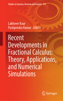 Recent Developments in Fractional Calculus: Theory, Applications, and Numerical Simulations
