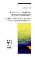 El cuerpo de la emigracion y la emigracion en el cuerpo