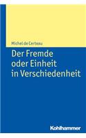 Der Fremde Oder Einheit in Verschiedenheit