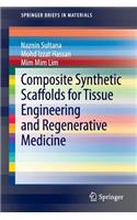 Composite Synthetic Scaffolds for Tissue Engineering and Regenerative Medicine