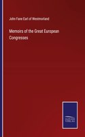 Memoirs of the Great European Congresses