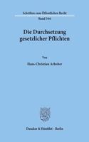 Die Durchsetzung Gesetzlicher Pflichten