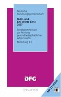 MAK- und BAT-Werte-Liste 2007: Maximale Arbeitsplatzkonzentrationen und Biologische Arbeitsstofftoleranzwerte. Mitteilung 43 (Mak - Werte - Liste DFG (VCH) ?)
