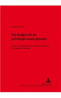 «Sta Lengua Ha Un Privilegio Tanto Grando»