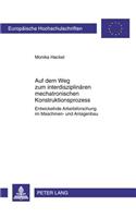 Auf Dem Weg Zum Interdisziplinaeren Mechatronischen Konstruktionsprozess