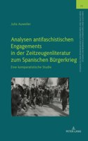 Analysen Antifaschistischen Engagements in Der Zeitzeugenliteratur Zum Spanischen Buergerkrieg