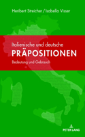 Italienische und deutsche Praepositionen: Bedeutung und Gebrauch