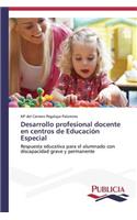 Desarrollo profesional docente en centros de Educación Especial