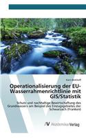 Operationalisierung der EU-Wasserrahmenrichtlinie mit GIS/Statistik