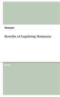 Benefits of Legalizing Marijuana