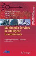 Multimedia Services in Intelligent Environments