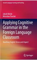 Applying Cognitive Grammar in the Foreign Language Classroom