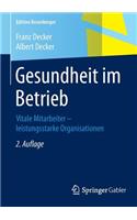 Gesundheit Im Betrieb: Vitale Mitarbeiter - Leistungsstarke Organisationen