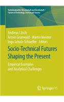 Socio-Technical Futures Shaping the Present