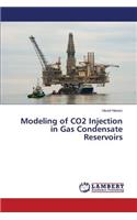 Modeling of CO2 Injection in Gas Condensate Reservoirs