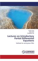 Lectures on Introductory Partial Differential Equations
