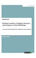 Working Condition of Migrant Labourers and its Impact on Their Well-Being