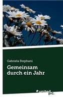 Gemeinsam durch ein Jahr: (German)