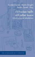 Schreiben Heißt: Sich Selber Lesen