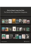 Print is Dead, Long Live Print