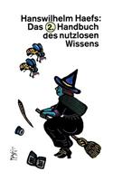 Das 2. Handbuch Des Nutzlosen Wissens
