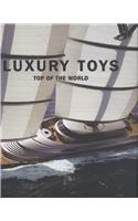 Luxury Toys Top of the World