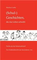 (Schul-) Geschichten, die das Leben schreibt