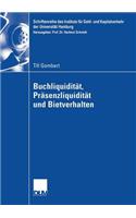 Buchliquidität, Präsenzliquidität Und Bietverhalten