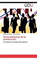 Concentracion de La Produccion: (Spanish)