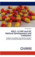 HPLC, LC-MS and GC Method Development and Validation