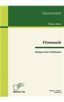 Filmmusik - Analyse ihrer Funktionen: (German)