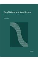Amphikinese Und Amphigenese