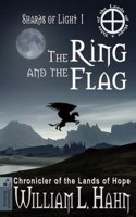 The Ring and the Flag: A Sword and Sorcery Novel from the Lands of Hope