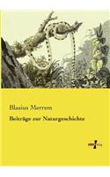 Beiträge zur Naturgeschichte