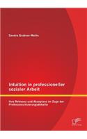 Intuition in professioneller sozialer Arbeit