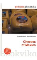 Cheeses of Mexico