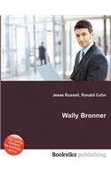 Wally Bronner: (English)