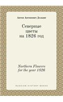 Northern Flowers for the Year 1826