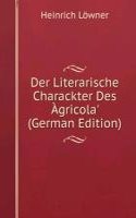 Der Literarische Charackter Des Agricola' (German Edition)