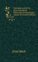 Vierteljahrsschrift Fur Wissenschaftliche Philosophie Und Soziologie, Volume 38 (German Edition)