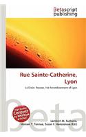 Rue Sainte-Catherine, Lyon: (English)