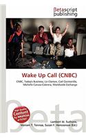 Wake Up Call (CNBC)