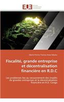Fiscalit�, Grande Entreprise Et D�centralisation Financi�re En R.D.C