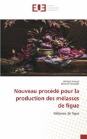 Nouveau procédé pour la production des mélasses de figue